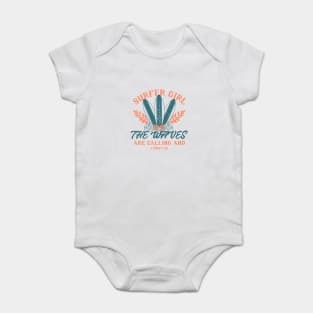 Surfer Girl The Waves Are Calling And I Must Go Surf T-shirt Baby Bodysuit